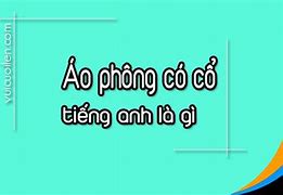 Áo Có Cổ Tiếng Anh Là Gì