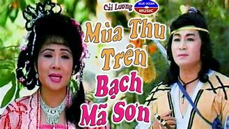 Cải Lương Mùa Thu Trên Bạch Mã Sơn