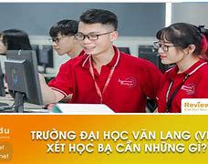 Điểm Chuẩn Trường Đại Học Văn Lang Năm 2024