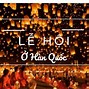 Lễ Hội Ở Hàn Quốc