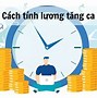 Tăng Ca Trong Luật Lao Động